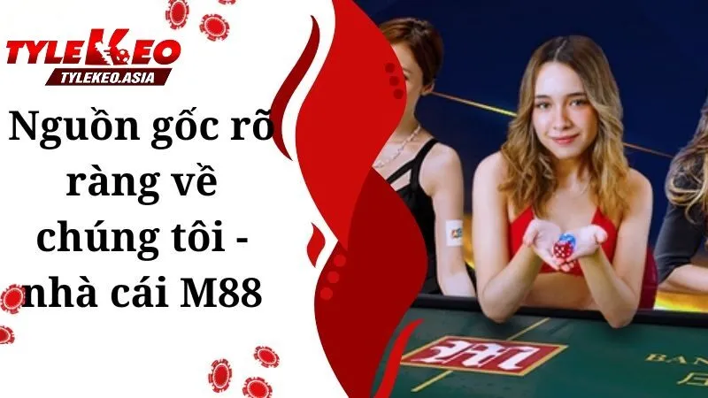 Đôi nét về nhà cái M88 tại Tỷ Lệ Kèo