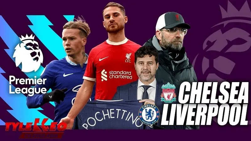 Soi kèo Chelsea vs Liverpool tại Tỷ Lệ Kèo