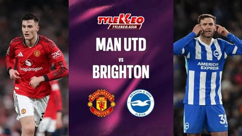 Nhận định soi kèo Manchester United vs Brighton nhận định từ chuyên gia Tỷ Lệ Kèo Asia
