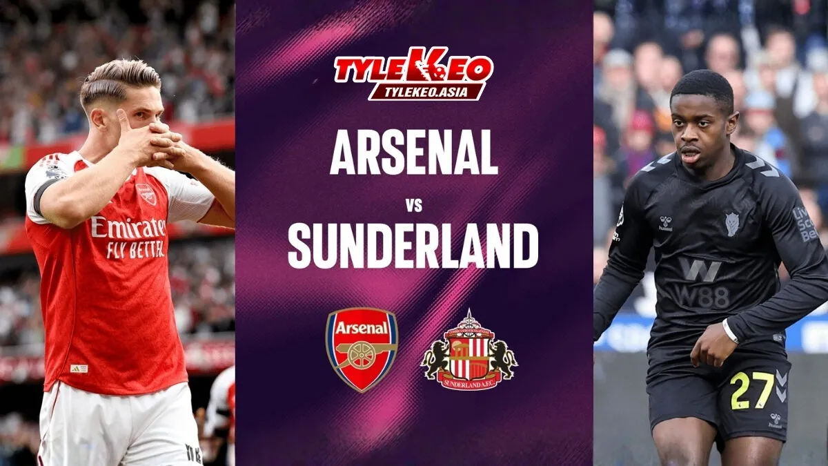 Nhận định soi kèo Arsenal vs Sunderland nhận định từ chuyên gia Tỷ Lệ Kèo Asia